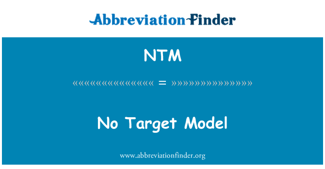 NTM: Noben ciljni Model