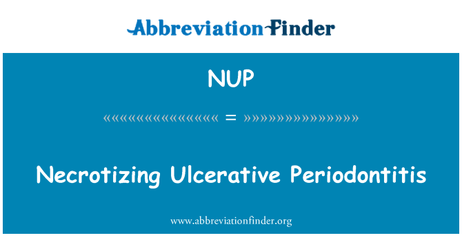 NUP: Periodontitis ulcerativa necrotizante