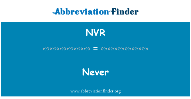 NVR: Nikdy
