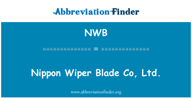 NWB: Nippon Wiper Blade Co, Ltd.