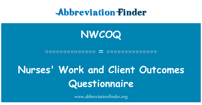 NWCOQ: Trabalho dos enfermeiros e questionário de resultados do cliente