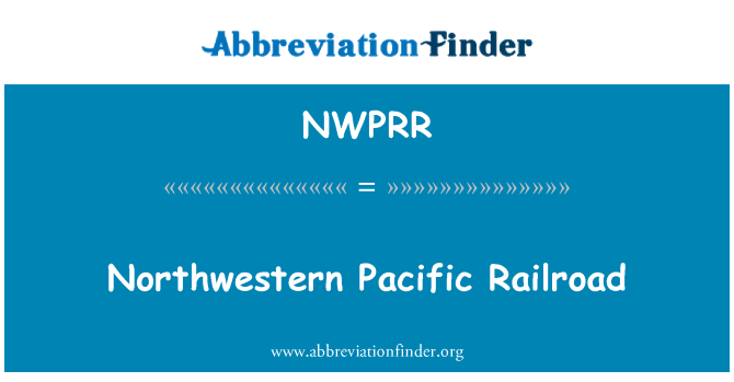 NWPRR: Northwestern Pacific Railroad