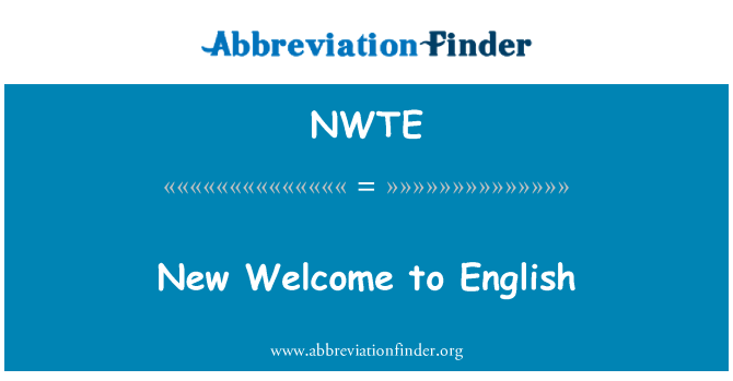 NWTE: Nuovo benvenuto a Inglese