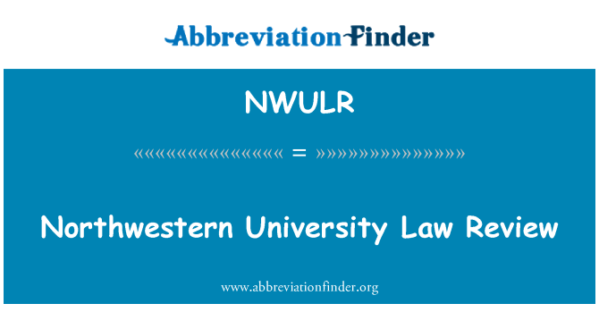 NWULR: Northwestern University Law Review