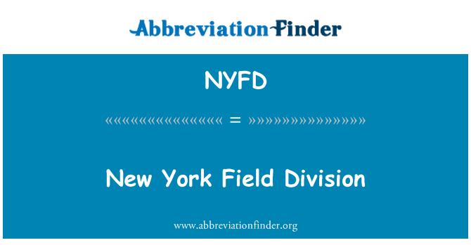 NYFD: New York Field Division