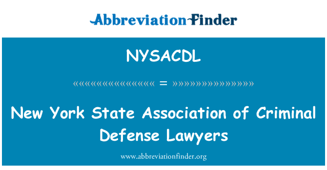 NYSACDL: New York State Association of Criminal Defense Lawyers