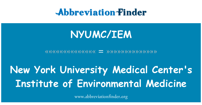 NYUMC/IEM: New York University Medical Center του Ινστιτούτου περιβαλλοντικής ιατρικής