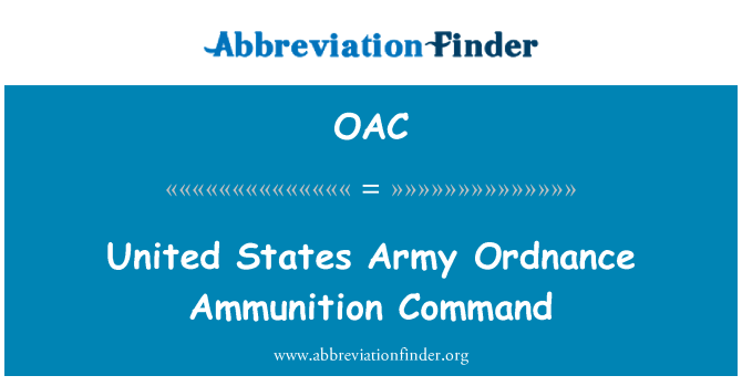 OAC: United States Army Ordnance Ammunition Command
