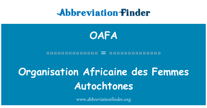 OAFA: Organizzazzjoni Africaine des Femmes Autochtones
