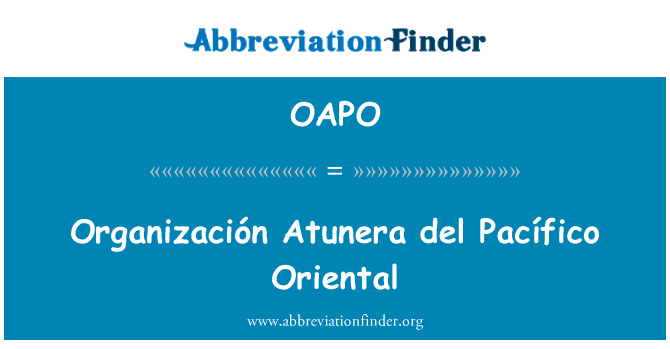OAPO: Organización Atunera del Pacífico Oriental