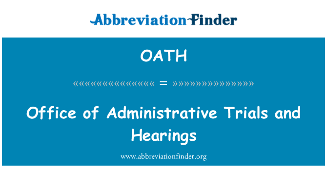 OATH: Office of Administrative Trials and Hearings