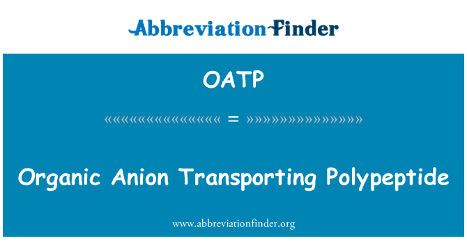 OATP: Organisk Anion transport polypeptid