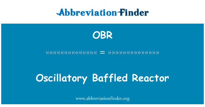 OBR: Oscillatory Baffled Reactor