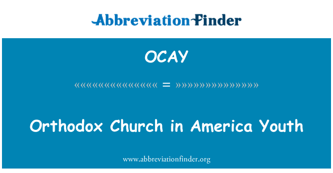 OCAY: Ortodoks Kilisesi Amerika Gençlik