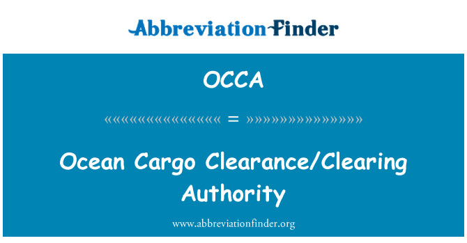 OCCA: Ocean Cargo Clearance/Clearing autorità
