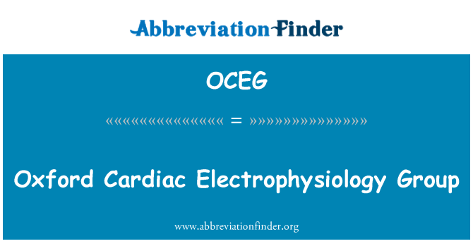 OCEG: Oxford Cardiac Electrophysiology Group