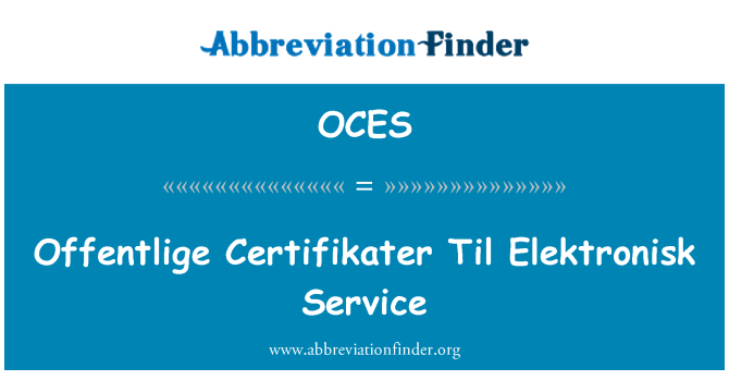 OCES: Prosjektet er et Certifikater Til Elektronisk tjeneste