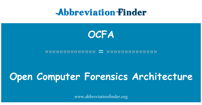 OCFA: Open Computer Forensics Architecture