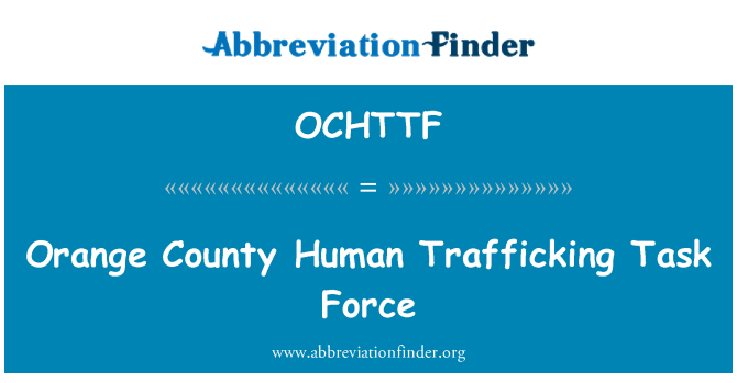 OCHTTF: Orange County Human Trafficking Task Force