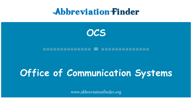 OCS: Office of Communication Systems