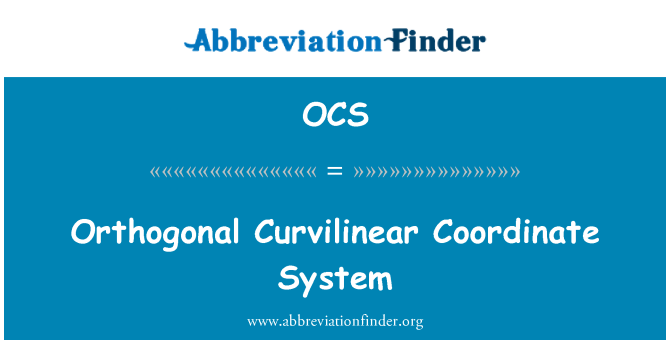 OCS: Orthogonal Curvilinear Coordinate System
