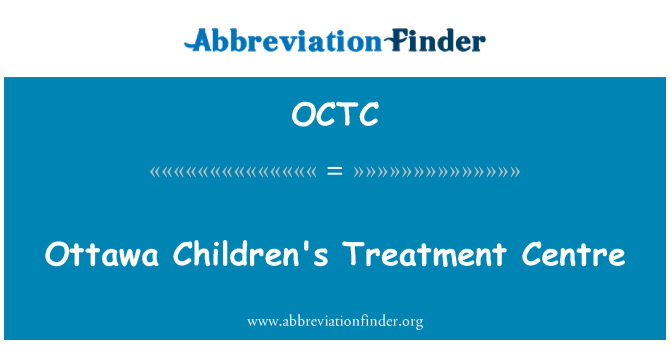 OCTC: Centre de tractament de Ottawa infantil