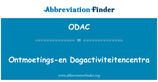 ODAC: Ontmoetings-en Dagactiviteitencentra