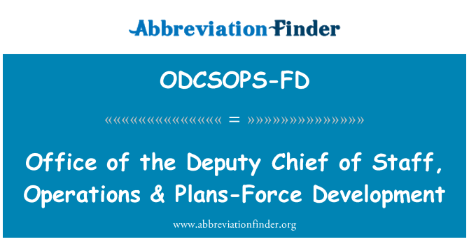 ODCSOPS-FD: Swyddfa o y Dirprwy Prif Staff, gweithrediadau & rym cynlluniau datblygu