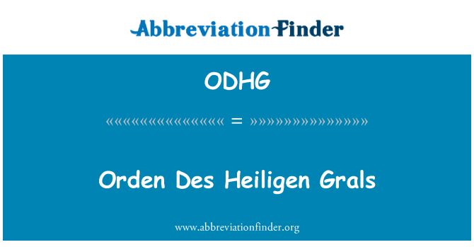 ODHG: Orden Des Heiligen Grals