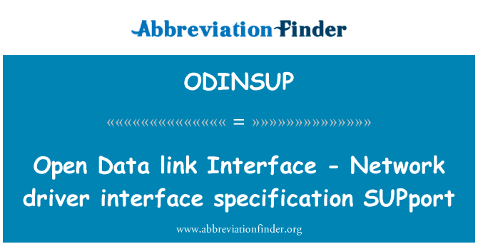ODINSUP: Open Data link Interface - Network driver interface specification SUPport