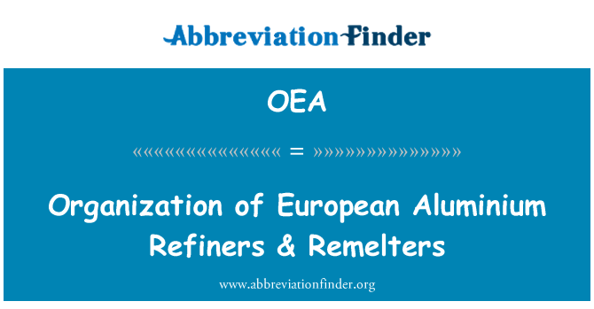 OEA: سازمان اروپایی آلومینیوم منظور & Remelters