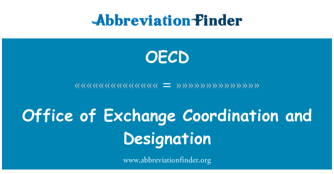 OECD: Swyddfa cydgysylltu cyfnewid a dynodiad