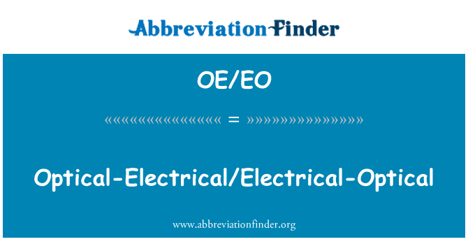 OE/EO: Ottico-elettrico/elettrico-ottico