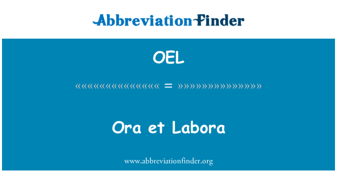 OEL: Ora et Labora