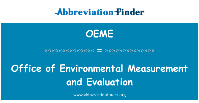 OEME: Office of Environmental Measurement and Evaluation