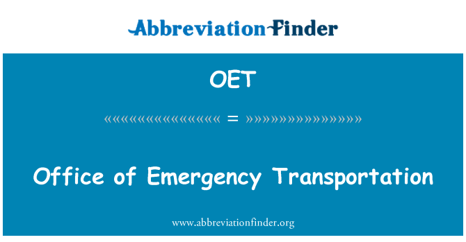 OET: Office of Emergency Transportation