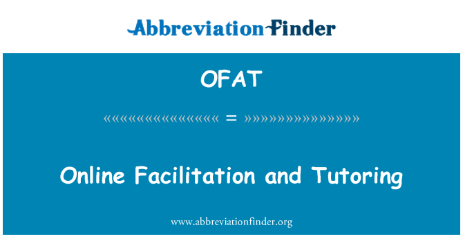 OFAT: 在线的便利化和辅导