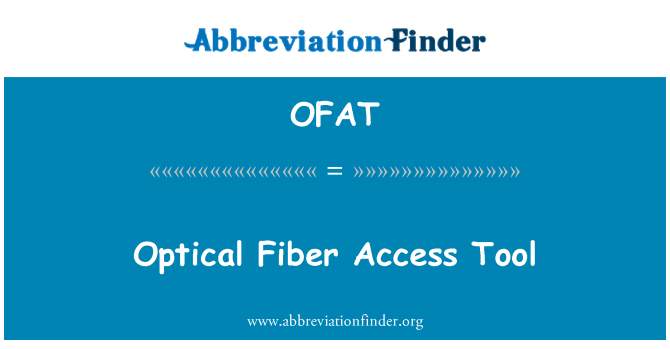 OFAT: Alat akses gentian optik