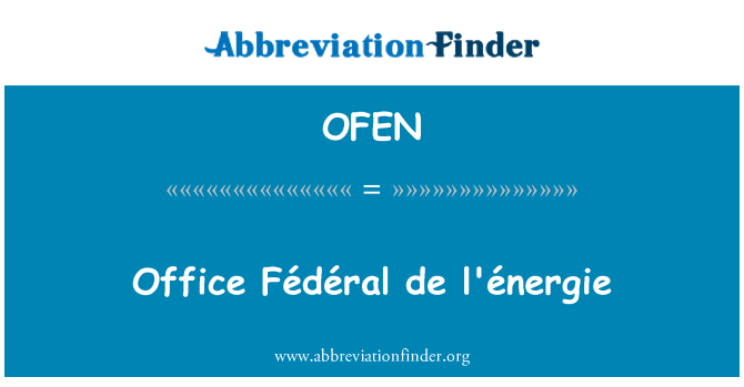 OFEN: Office Fédéral de l'énergie