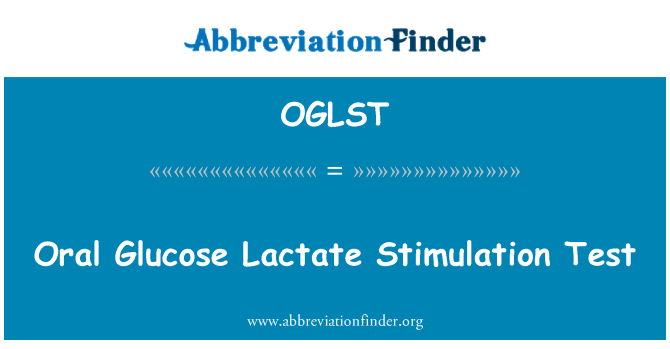 OGLST: การทดสอบน้ำตาลในช่องปาก Lactate กระตุ้น