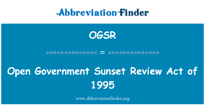 OGSR: قانون المراجعة الغروب الحكومة مفتوحة لعام 1995