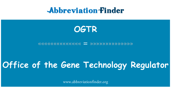 OGTR: Oficina del regulador tecnologia gènica