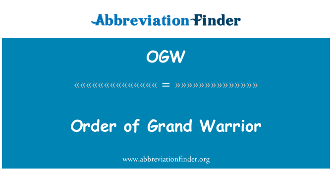 OGW: Lòd de Grand Warrior