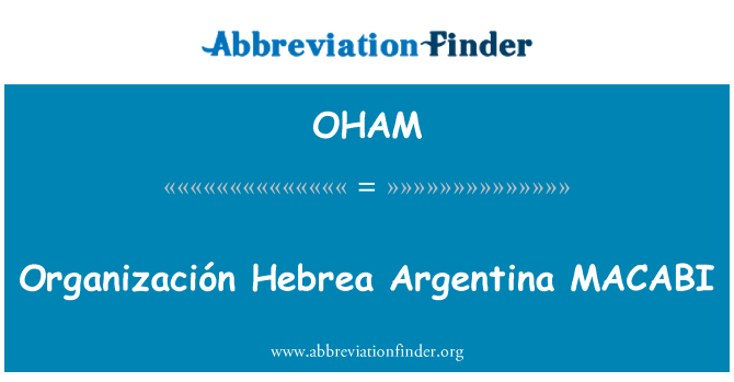 OHAM: Organización Hebrea Argentina MACABI