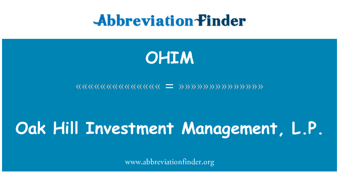 OHIM: Oak Hill investasi Management, LP