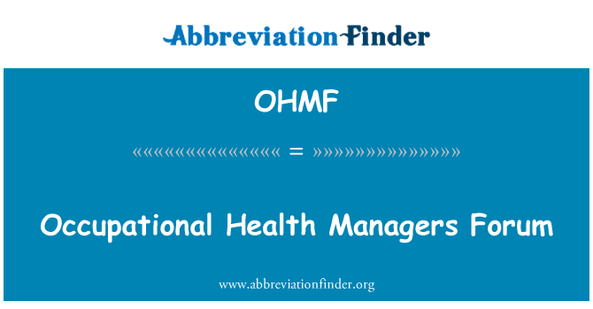 OHMF: 산업 보건 관리자 포럼