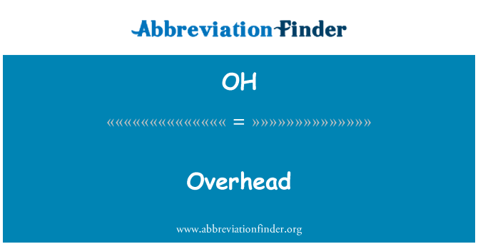 OH: Overhead