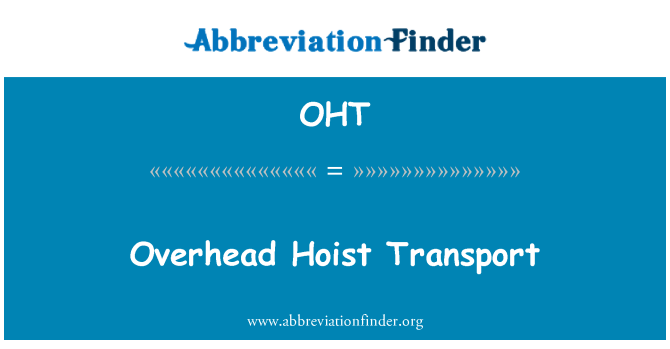 OHT: Overhead Hoist Transport