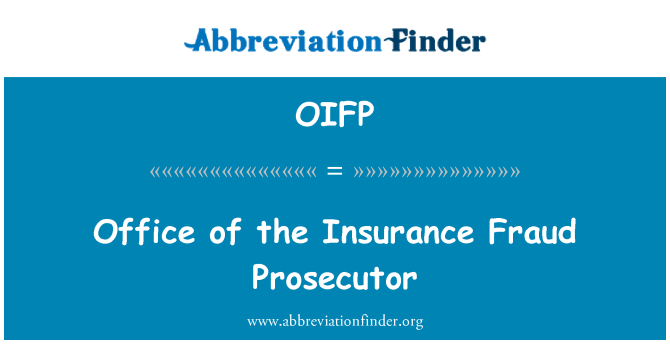 OIFP: Office of the Insurance Fraud Prosecutor