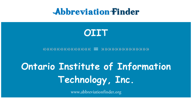 OIIT: Ontario institut Information Technology, Inc.